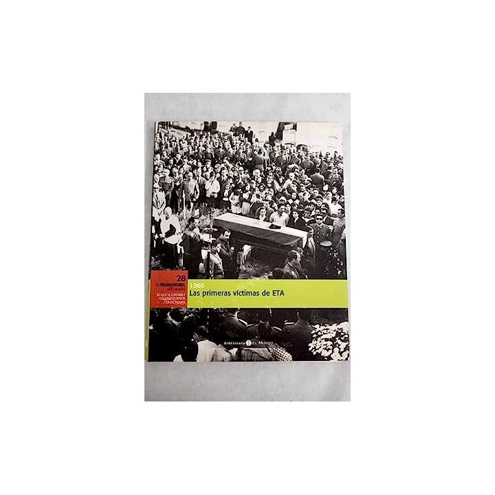 1968 Las primeras víctimas de ETA